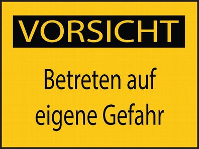 Vorsicht Betreten auf eigene Gefahr Aufkleber 40x30cm Sticker Hinweis Warnung