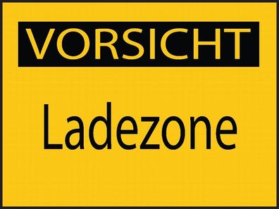 Vorsicht Ladezone Aufkleber 40x30 cm Sticker Hinweis Warnung