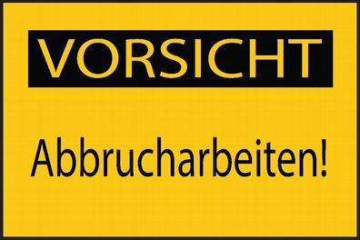 Vorsicht Abbrucharbeiten! Aufkleber 30x20cm Sticker Hinweis Warnung