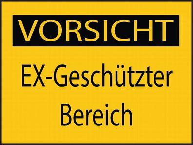 Vorsicht EX-Geschützter Bereich Aufkleber 40x30cm Sticker Hinweis Warnung