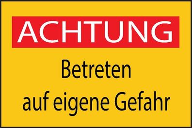 Achtung Betreten auf eigene Gefahr Aufkleber 60x40 cm Sticker Hinweis Warnung