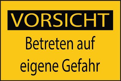 Vorsicht Betreten auf eigene Gefahr Aufkleber 60x40cm Sticker Hinweis Warnung