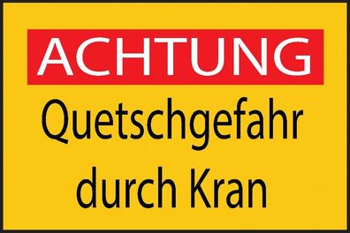 Achtung Quetschgefahr durch Kran Aufkleber 30x20cm Sticker Hinweis Warnung