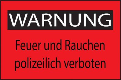 Warnung Feuer und Rauchen polizeilich verboten Aufkleber 60x40cm Sticker Hinweis