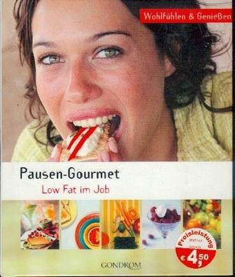 Pausen - Gourmet, Low Fat im Job