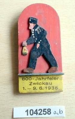 seltenes Holz Abzeichen 800 Jahrfeier Zwickau 1.-9.6.1935 Motiv Bergmann