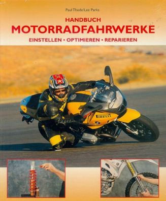 Handbuch Motorradfahrwerke - Einstellen * Optimieren * Reparieren