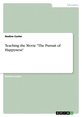 Teaching the Movie The Pursuit of Happyness, Nadine Custer