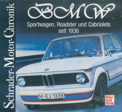 BMW Sportwagen, Roadster und Cabriolets seit 1936, Schrader Motor Chronik