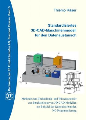 Standardisiertes 3D-CAD-Maschinenmodell f?r den Datenaustausch: Methode zum ...