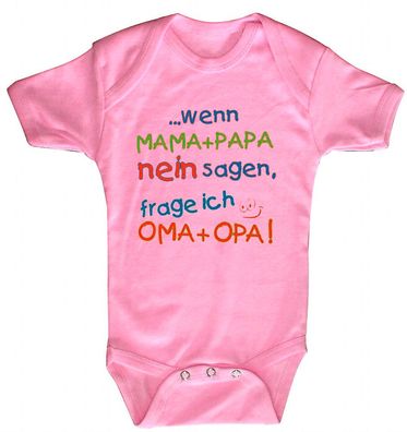 Babystrampler mit Print – Mama + Papa nein sagen, frage ich Oma + Opa - 08351 rosa