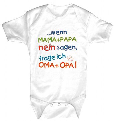 Babystrampler mit Print – Mama + Papa nein sagen, frage ich Oma + Opa - 08351 weiß