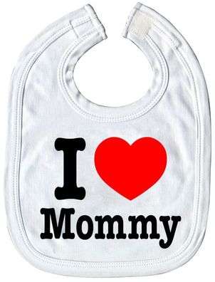 Baby-Lätzchen mit Druckmotiv -I love Mommy - 07045 - weiss