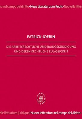 Die arbeitsrechtliche ?nderungsk?ndigung und deren rechtliche Zul?ssigkeit ...