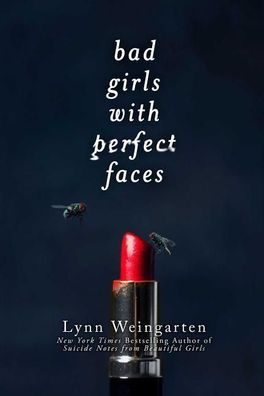 Bad Girls with Perfect Faces, Lynn Weingarten