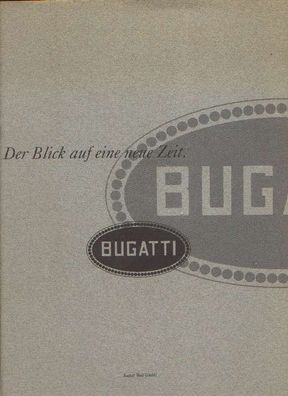 Bugatti - Der Blick auf eine neue Zeit