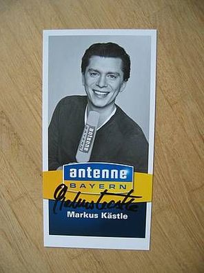 Antenne Bayern Moderator Markus Kästle - handsigniertes Autogramm!!!