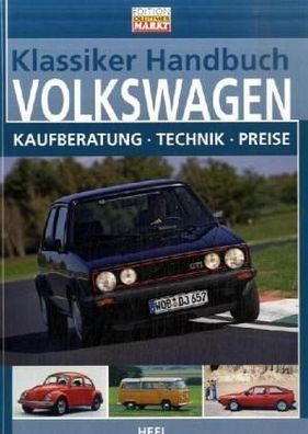 Klassiker Handbuch Volkswagen Kaufberatung, Technik, Preise, VW Golf, VW Polo