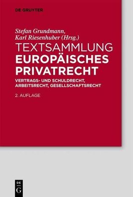 Textsammlung Europ?isches Privatrecht: Vertrags- und Schuldrecht, Arbeitsre ...
