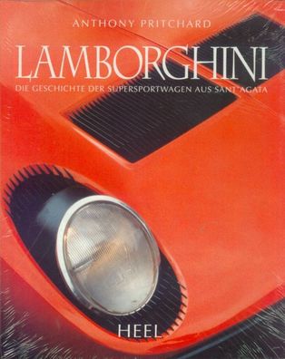 Lamborghini - Die Geschichte der Supersportwagen aus Sant´Agata