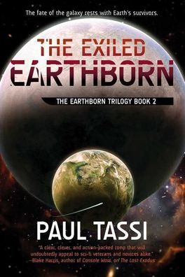 The Exiled Earthborn: The Earthborn Trilogy Book 2, Paul Tassi