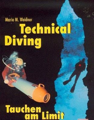 Technical Diving - Tauchen am Limit