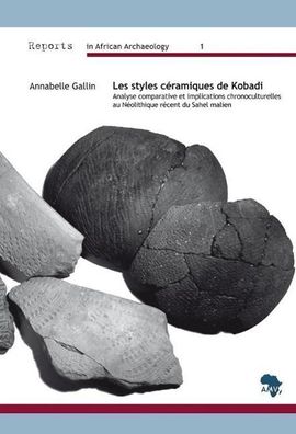 Les styles c?ramiques de Kobadi: Analyse comparative et implications chrono ...