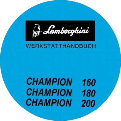 Werkstatthandbuch Lamborghini Traktoren Champion 160 Champion 180 Champion 200