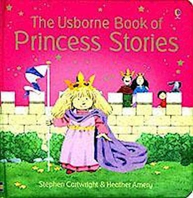 The Usborne Book of Princess Stories Combined Volume (First Stories), Heath ...