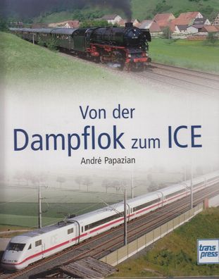 Von der Dampflok zum ICE