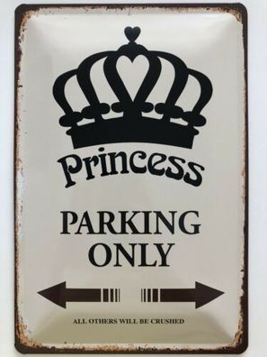 Blechschild 30 X 20 cm Princess Parking Only