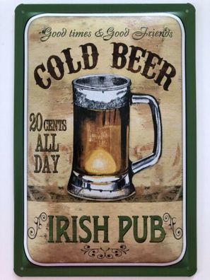Blechschild 30 X 20 cm Cold Beer - Irish Pub