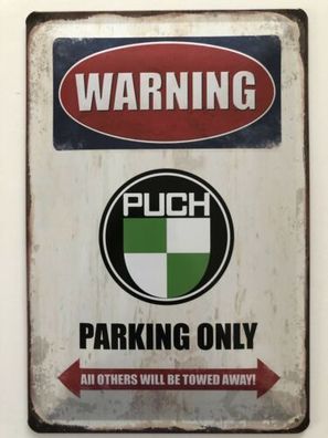 Blechschild 30 x 20 cm Warning Puch Parking Only
