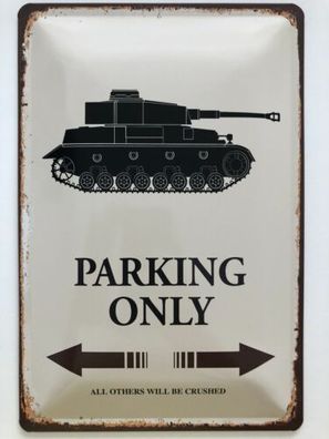 Blechschild 30 X 20 cm Panzer Parking Only