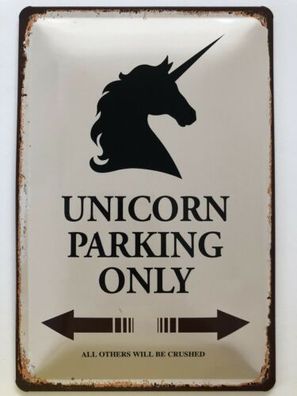 Blechschild 30 X 20 cm Unicorn Parking Only Einhorn
