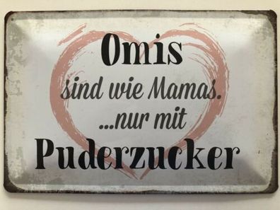 Blechschild 30 X 20 cm Spruch - Omis