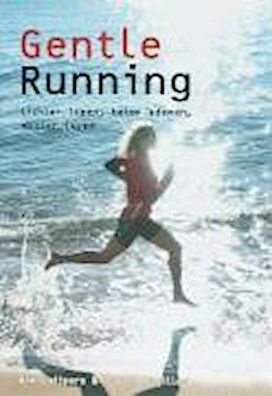 Gentle running: lichter lopen, beter ademen, mooier leven, W. Luijpers, R. ...