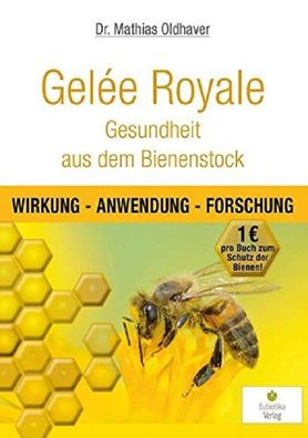 Gelée Royale-heit aus dem Bienenstock-Wirkung - Anwendung - Forschung Oldhaver