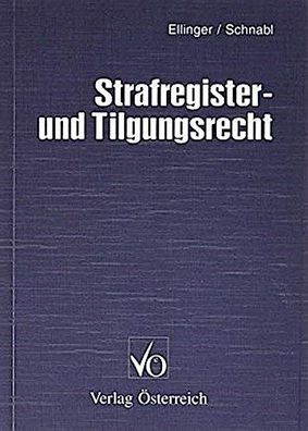 Strafregister- und Tilgungsrecht, Ellinger, Schnabl