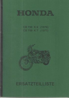 Ersatzteilliste Honda CB 750 K 6 ( 1976 ) CB 750 K 7 ( 1977 ) Motorrad Oldtimer