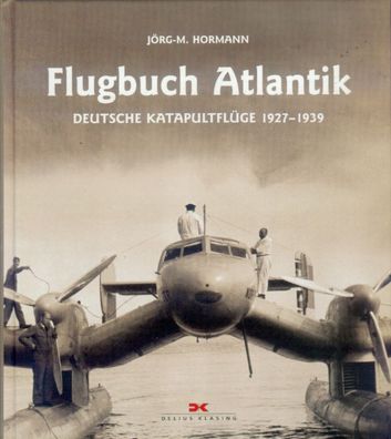 Flugbuch Atlantik , Deutsche Katapultflüge 1927 - 1939