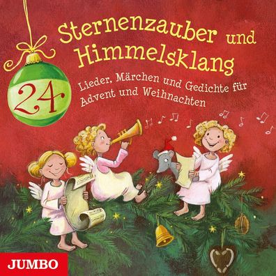 Sternenzauber und Himmelsklang: Lieder, M?rchen und Gedichte f?r Advent und ...