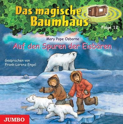 Das magische Baumhaus: Auf den Spuren der Eisb?ren (Folge 12), Mary Pope Os ...