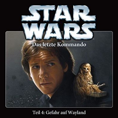 Star Wars - Das Letzte Kommando-Teil 4: Gefahr auf Wayland, Star Wars