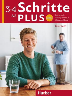 Schritte plus Neu 3 + 4: Deutsch als Zweitsprache f?r Alltag und Beruf / Kurs ...