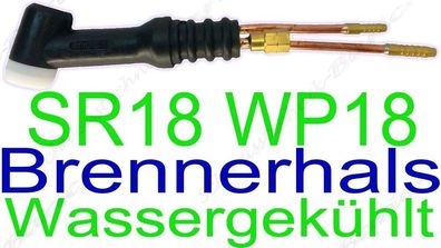 Brennerhals Brennerkörper Brenner Wassergekühlt SR18 WP18 SR 18 WP 18 WIG/ TIG