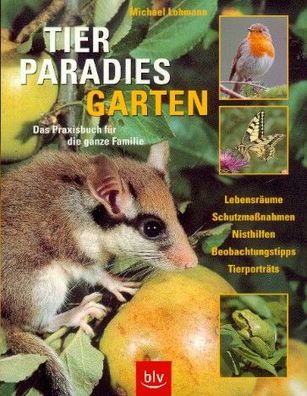 Tier Paradies Garten - Das Praxisbuch für die Familie