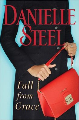Fall from Grace: A Novel, Danielle Steel