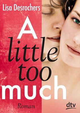 A little too much: Roman, Lisa Desrochers