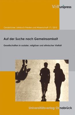 Osnabr?cker Jahrbuch Frieden und Wissenschaft, Bd.17/2010 : Auf der Suche n ...